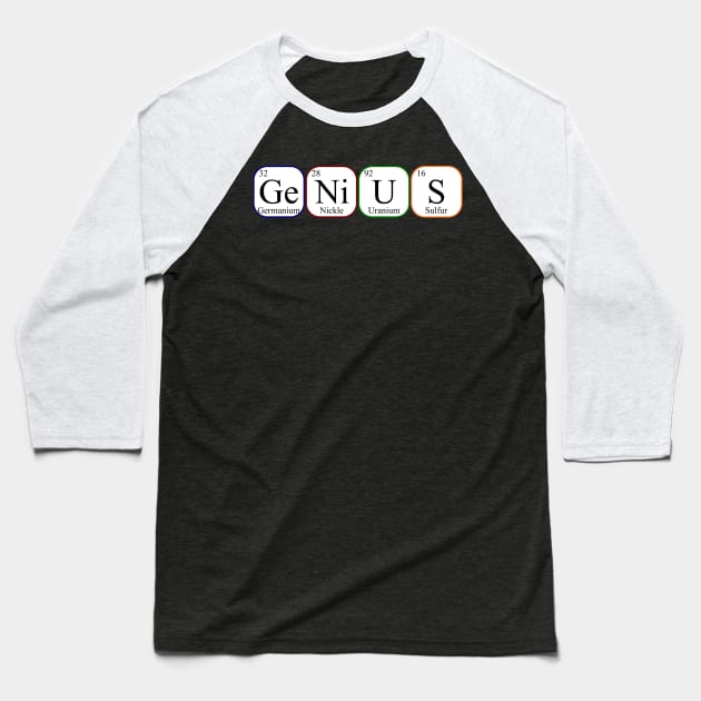 Genius - Elements of Periodic Table Baseball T-Shirt by Geoji 